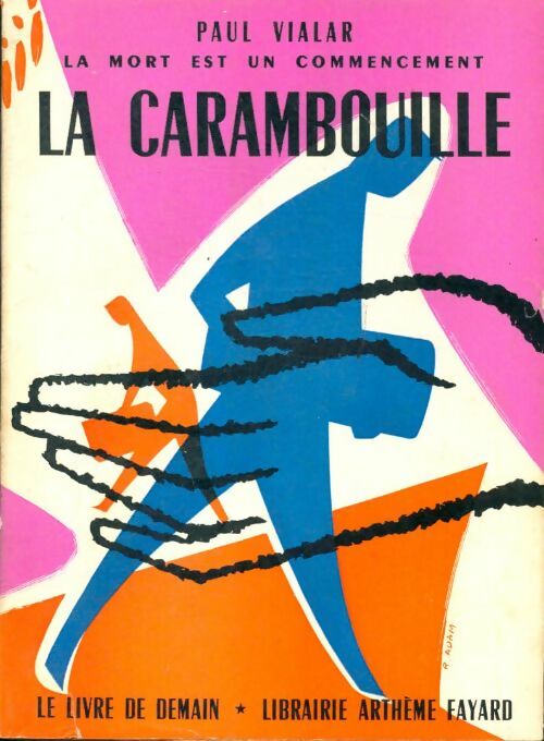 Livrenpoche : La mort est un commencement Tome VI : La carambouille - Paul Vialar - Livre