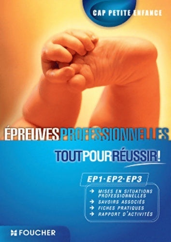 Epreuves professionnelles EP1-EP2-EP3 CAP petite enfance tout pour réussir - Agnès Voron - Livre