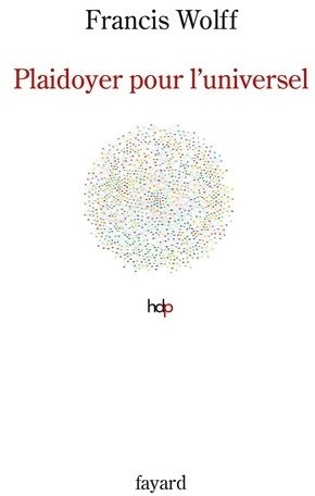 Livrenpoche : Plaidoyer pour l'universel - Francis Wolff - Livre
