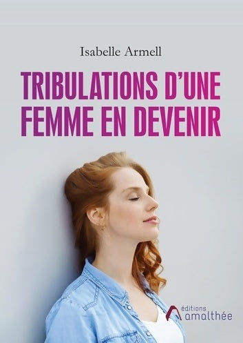 Livrenpoche : Tribulations d'une femme en devenir - Isabelle Armell - Livre