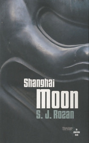 Livrenpoche : Shanghai moon - S.J. Rozan - Livre