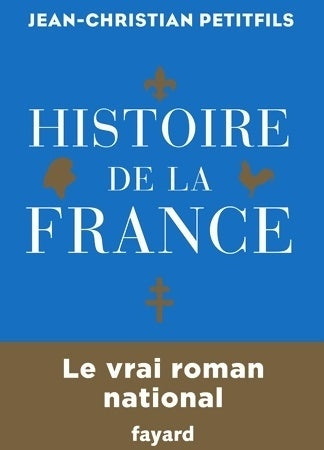 Livrenpoche : Histoire de la France - Jean-Christian Petitfils - Livre