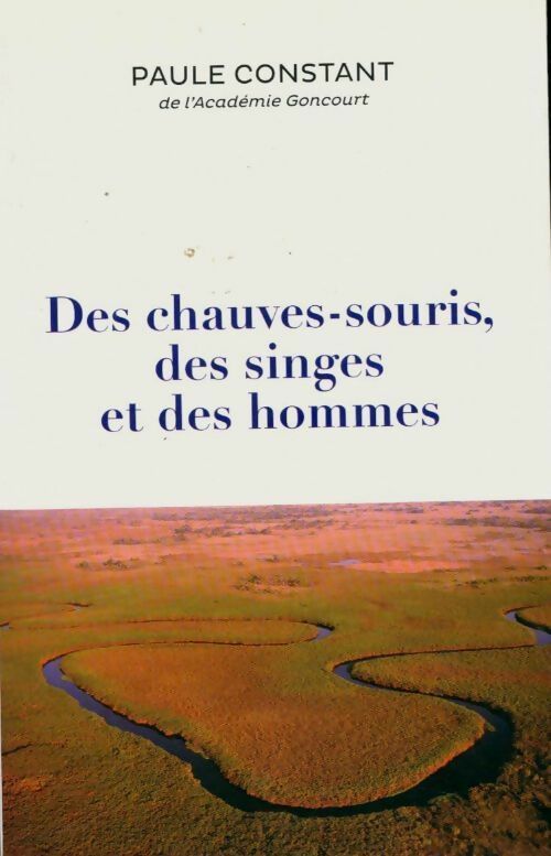 Livrenpoche : Des chauves-souris, des singes et des hommes - Paule Constant - Livre