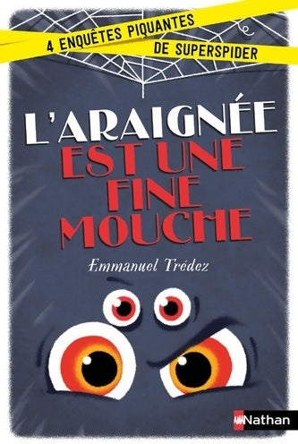 L'araignée est une fine mouche - Emmanuel Trédez - Livre