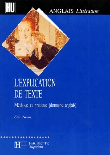Livrenpoche : L'explication de texte. Méthode et pratique (domaine anglais) - Eric Taane - Livre