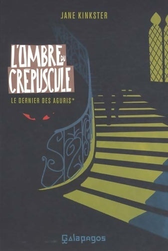 Livrenpoche : Le dernier des Aguris Tome I : L'ombre du crépuscule - Jane Kinkster - Livre