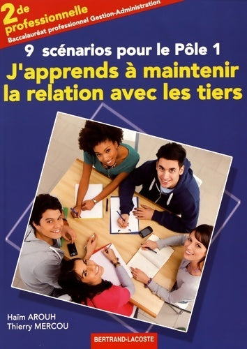 Livrenpoche : J'apprends a maintenir la relation avec les tiers. Pôle 1 - Haïm Arouh - Livre