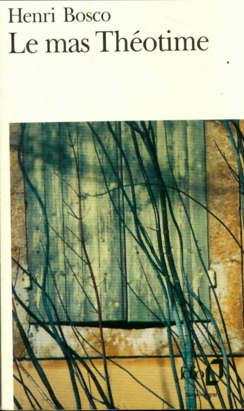 Livrenpoche : Le mas Théotime - Henri Bosco - Livre