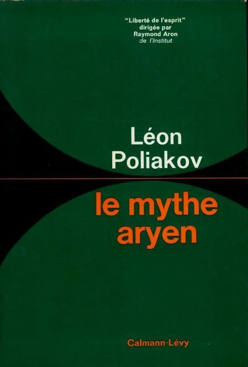 Le mythe aryen - Léon Poliakov -  Liberté de l'esprit - Livre