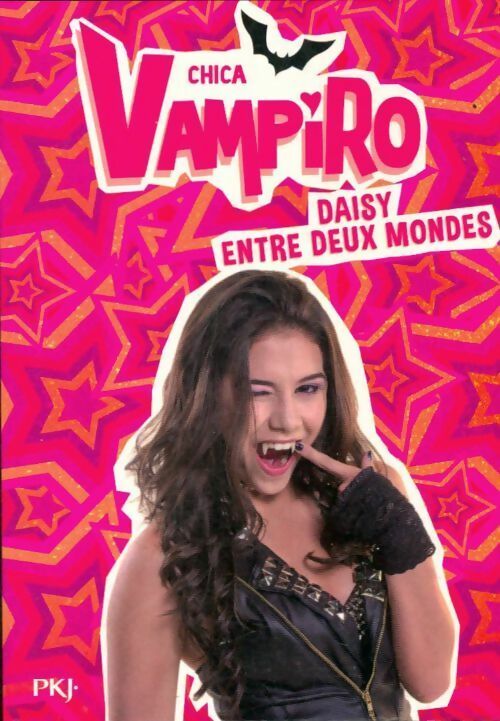 Livrenpoche : Chica vampiro Tome IX : Daisy entre deux mondes - Kidi Bebey - Livre