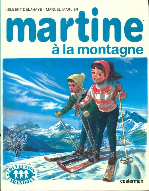 Martine à la montagne - Gilbert Delahaye -  Casterman GF - Livre