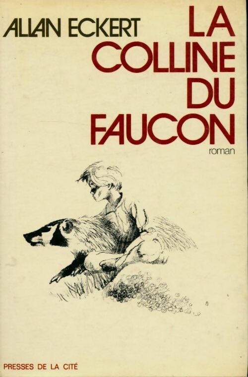 Livrenpoche : La colline du faucon - Allan Wesley Eckert - Livre
