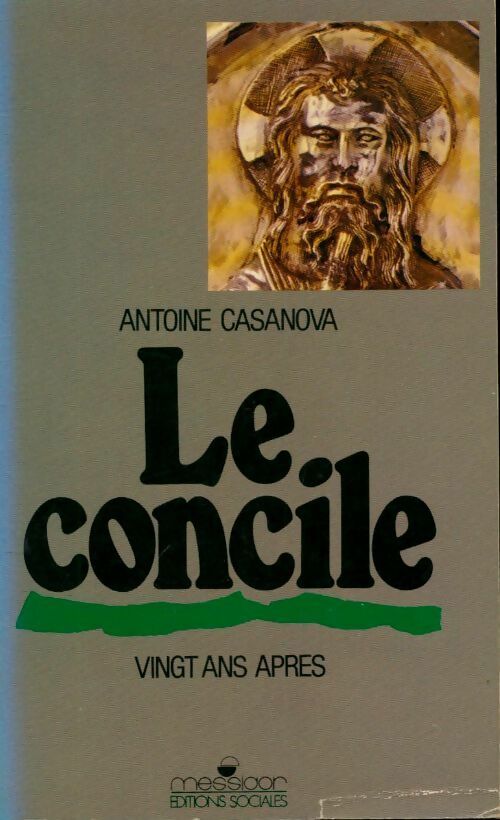 Le concile. Vingt ans après - Antoine Casanova -  Messidor GF - Livre