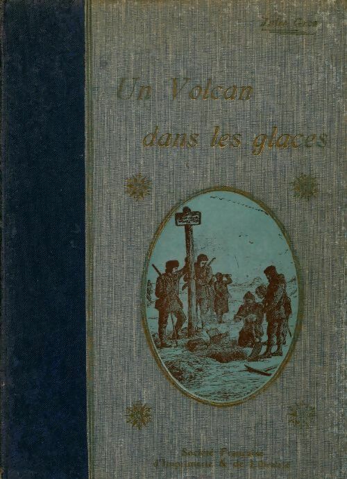 Livrenpoche : Un volcan dans les glaces - Jules Gros - Livre