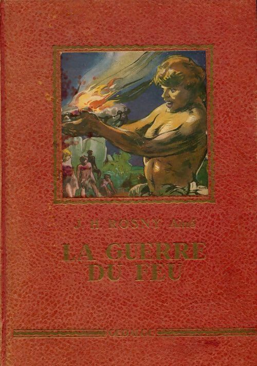 La guerre du feu - Joseph-Henry Rosny Ainé -  Gedalge GF - Livre