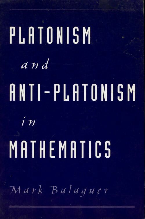 Livrenpoche : Platonism and anti-platonism in mathematics - Mark Balaguer - Livre