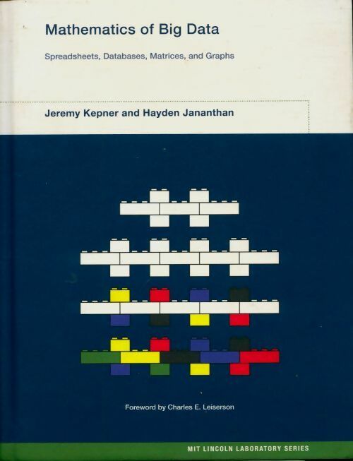 Livrenpoche : Mathematics of big data. Spreadsheets, databases, matrices and graphs - Jeremy Kepner - Livre
