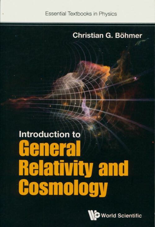 Livrenpoche : Introduction to general relativity and cosmology - Christian G. Böhmer - Livre