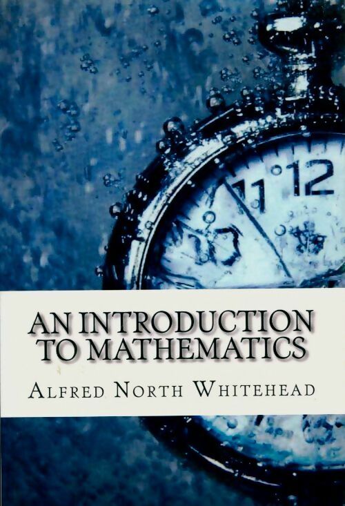 Livrenpoche : An introduction to mathematics - Alferd North Whitehead - Livre
