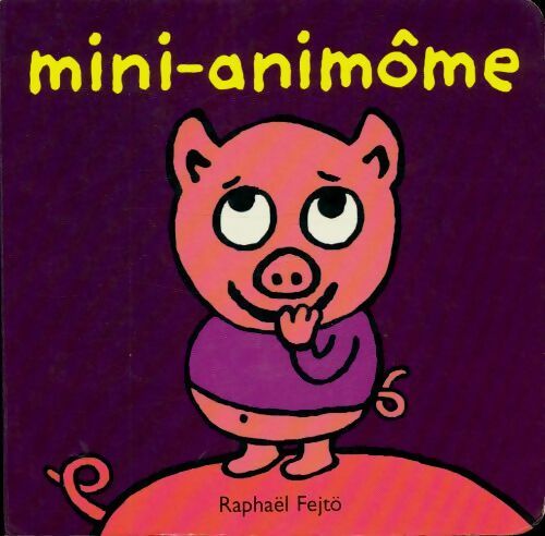 Livrenpoche : Mini-animôme - Raphaël Fejtö - Livre