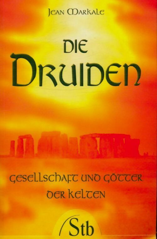 Livrenpoche : Die druiden. Gesellschaft und götter der kelten - Jean Markale - Livre