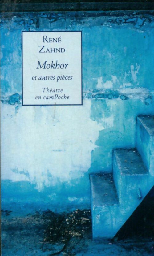 Livrenpoche : Mokhor et autres pièces - René Zahnd - Livre