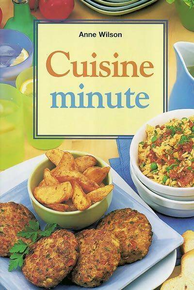 Livrenpoche : Cuisine minute - Anne Wilson - Livre