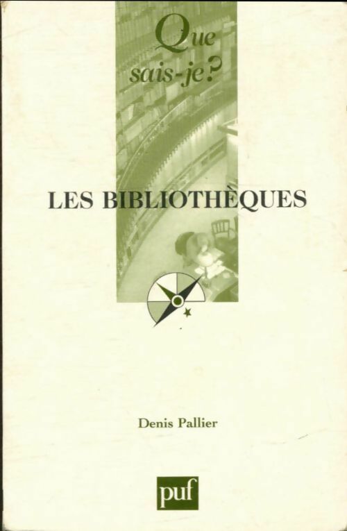Livrenpoche : Les bibliothèques - Denis Pallier - Livre