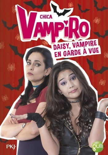 Livrenpoche : Chica vampiro Tome XII : Daisy vampire en garde à vue - Collectif - Livre