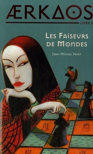Livrenpoche : Aerkaos Tome III : Les faiseurs de mondes - Jean-Michel Payet - Livre