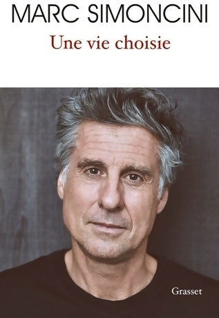 Livrenpoche : Une vie choisie - Marc Simoncini - Livre