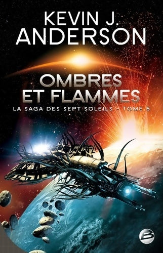 Livrenpoche : La saga des Sept Soleils Tome V : Ombres et flammes - Kevin J. Anderson - Livre