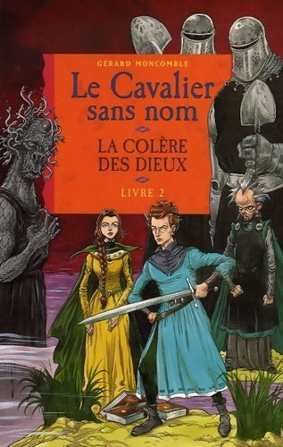 Livrenpoche : Le cavalier sans nom Tome II : La colère des dieux - Gérard Moncomble - Livre