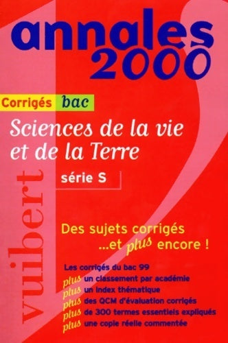 Sciences de la vie et de la terre Terminale S Corrigés 2000 - Collectif -  Annales GF - Livre