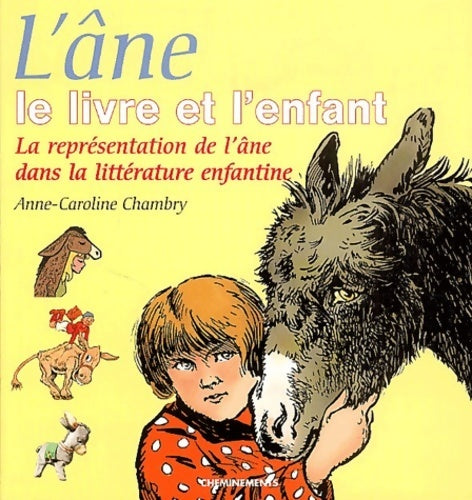 Livrenpoche : L'âne le livre et l'enfant. La représentation de l'âne dans la littérature enfantine - Anne-caroline Chambry - Livre