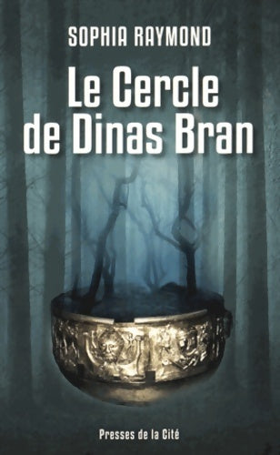 Livrenpoche : Le cercle de Dinas Bran - Sophia Raymond - Livre