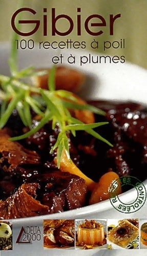 Livrenpoche : Gibier. 100 recettes à poil et à plumes - Annie Huber - Livre