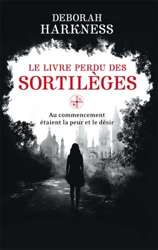 Livrenpoche : Le livre perdu des sortilèges - Deborah Harkness - Livre