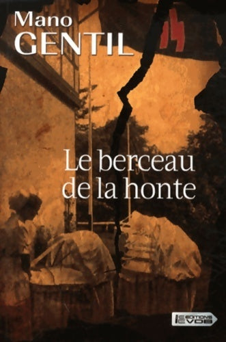 Livrenpoche : Le berceau de la honte - Mano Gentil - Livre