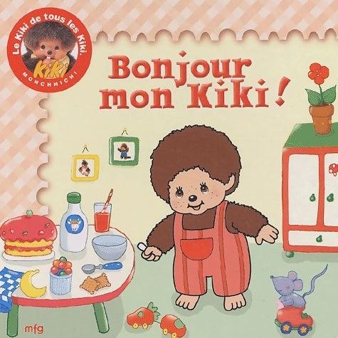Livrenpoche : Bonjour mon Kiki ! - Virginie Chiodo - Livre