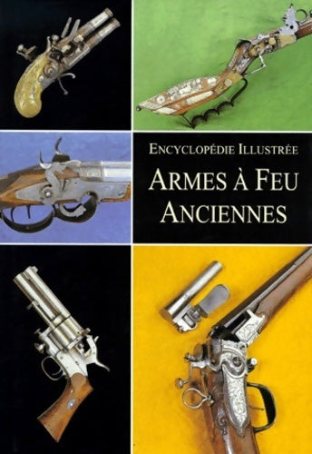 Livrenpoche : Les armes à feu anciennes - Vladimir Dolinek - Livre