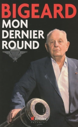 Livrenpoche : Mon dernier round - Marcel Bigeard - Livre