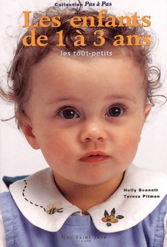 Livrenpoche : Les enfants de 1 à 3 ans. Les tout-petits - Holly Bennett - Livre