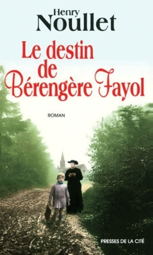 Livrenpoche : Le destin de Bérengère Fayol - Henry Noullet - Livre