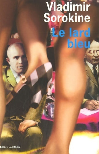 Livrenpoche : Le lard bleu - Vladimir Sorokine - Livre