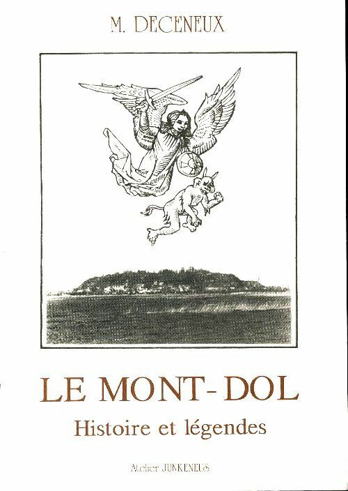 Livrenpoche : Le Mont-Dol histoires et légendes - M Decenneux - Livre