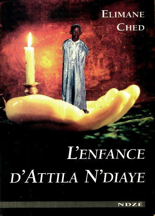 Livrenpoche : L'enfance d'Attila N'Diaye - Elimane Ched - Livre