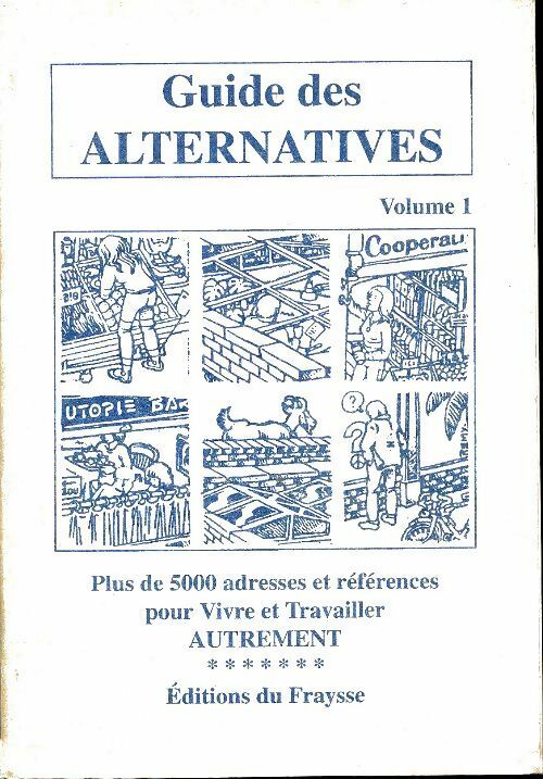 Livrenpoche : Guide des alternatives Tome I - Collectif - Livre