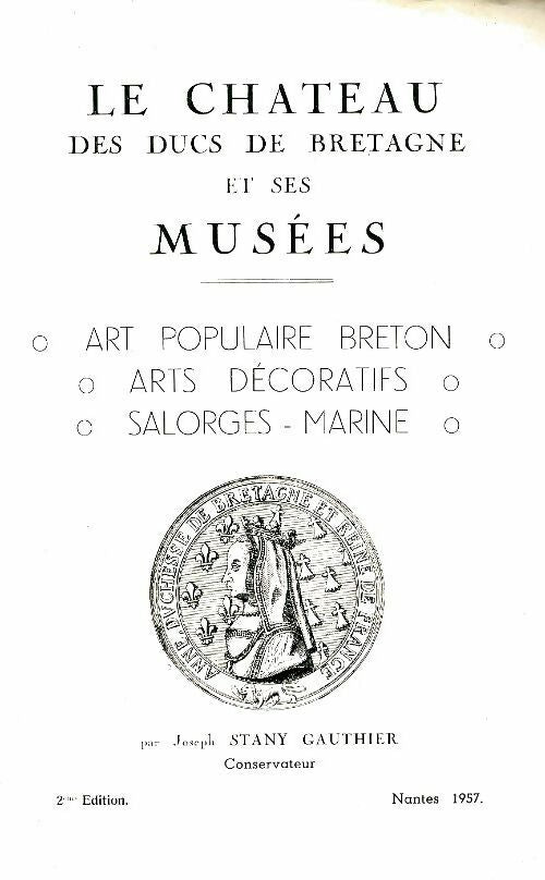 Livrenpoche : Le château des ducs de Bretagne et ses musées - Joseph-Stany Gauthier - Livre