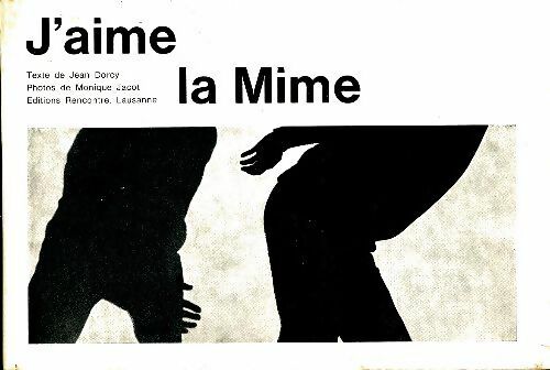 Livrenpoche : J'aime la mime - Jean Dorcy - Livre